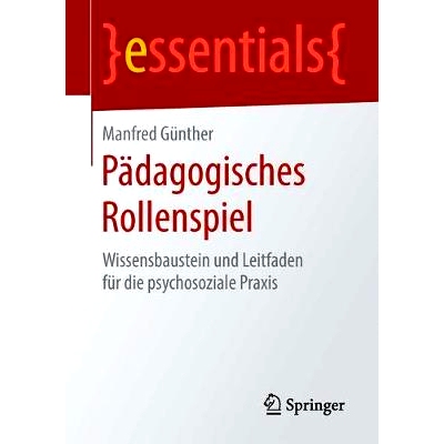 预订 Pädagogisches Rollenspiel: Wissensbaustein und Leitfaden für die psychosoziale Praxis: 9783658227920