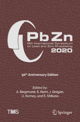 【预订】PbZn 2020: 9th International Symposium on Lead and Zinc Processing