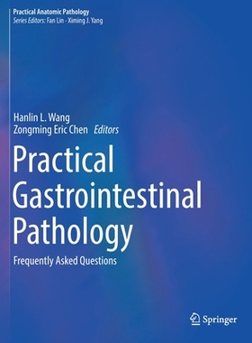 【预订】Practical Gastrointestinal Pathology: Frequently Asked Questions 9783030512705