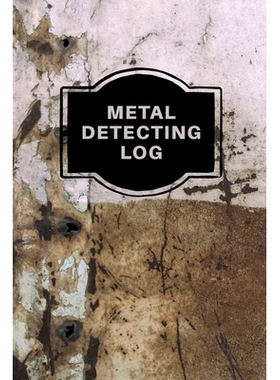 预订 Metal Detecting Log Book: Metal Detectorists Record Book, Dirt Fishing Notebook, Pocket Size Treasure Hunting Journ