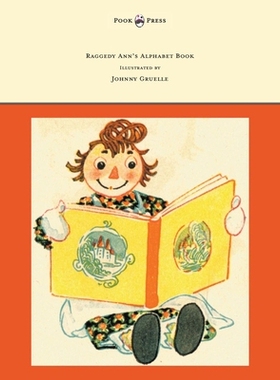预订 Raggedy Ann’s Alphabet Book - Written and Illustrated by Johnny Gruelle: 9781447477198
