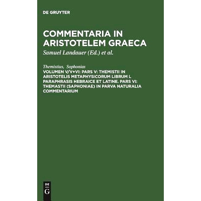 预订 Pars V: Themistii in Aristotelis Metaphysicorum librum L paraphrasis hebraice et latine. Pars VI: Themastii (Saphon