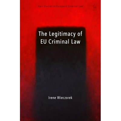 预订 The Legitimacy of EU Criminal Law 欧盟刑法的合法性: 9781509944392