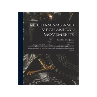 [预订]Mechanisms and Mechanical Movements: A Treatise On Different Types of Mechanisms and Various Methods 9781016210881