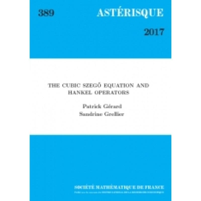 预订 KVAS0389 The cubic Szeg? equation and Hankel operators 9782856298541