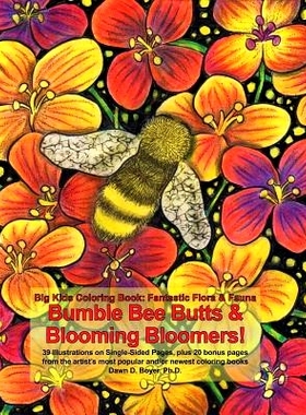 预订 Bumble Bee Butts & Blooming Bloomers: Big Kids Coloring Book: Fantastic Flora and Fauna - Bumble Bee Butts & Bloomi