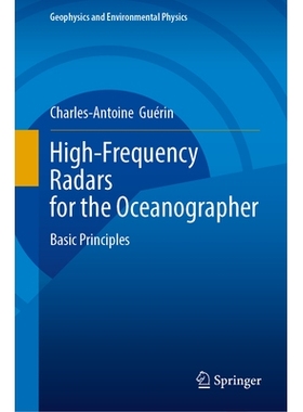 预订 High-Frequency Radars for the Oceanographer: Basic Principles 海洋学家高频雷达：基本原则: 9783031956416