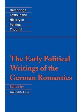 预订 The Early Political Writings of the German Romantics 德国浪漫主义的早期政治著作选: 9780521449519