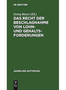 预订 Das Recht der Beschlagnahme von Lohn- und Gehaltsforderungen: Auf Grundlage der Reichsgesetze vom 21. Juni 1869 und
