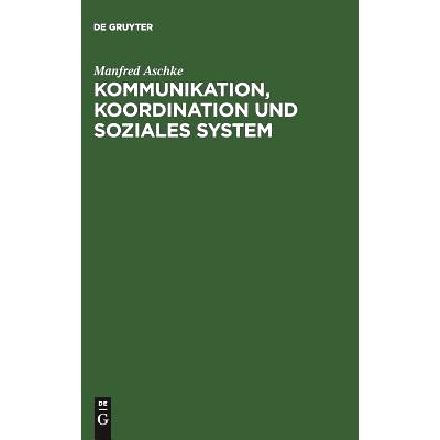 预订 Kommunikation, Koordination und soziales System: Theoretische Grundlagen für die Erklärung der Evolution von Kult
