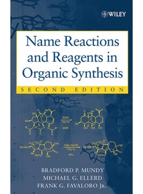 预订 Name Reactions and Reagents in Organic Synthesis, Second Edition 有机合成中的命名反应与试剂: 9780471228547