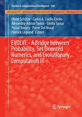 【预订】EVOLVE - A Bridge between Probability, Set Oriented Numerics, and Evolutionary Computation III