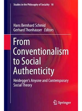 预订 From Conventionalism to Social Authenticity: Heidegger’s Anyone and Contemporary Social Theory 从传统主义到社会真