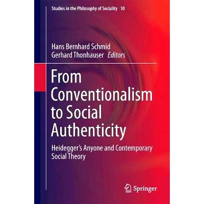 预订 From Conventionalism to Social Authenticity: Heidegger’s Anyone and Contemporary Social Theory 从传统主义到社会真