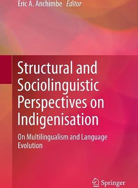 【预订】Structural and Sociolinguistic Perspectives on Indigenisation