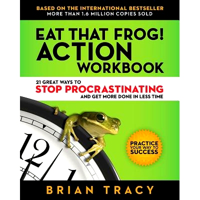 预订 Eat That Frog! Workbook: 21 Great Ways to S* Procrastinating and Get More Done in Less Time 吃掉那只青蛙！工作簿