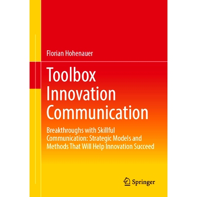 预订 Toolbox Innovation Communication: Breakthroughs with Skillful Communication: Strategic Models and Methods That Will