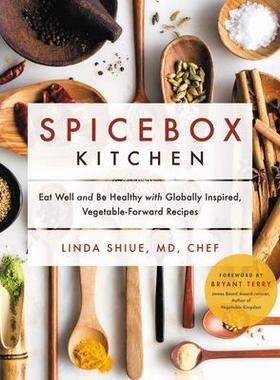 [预订]Spicebox Kitchen: Eat Well and Be Healthy with Globally Inspired, Vegetable-Forward Recipes 9780738286020