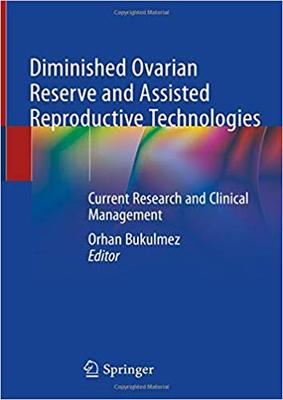 【预售】Diminished Ovarian Reserve and Assisted Reproductive Technologies: Current Research and Clinical Management