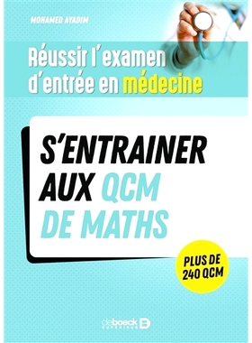 预订 S’entraîner au QCM de maths : réussir l’examen d’entrée en médecine : plus de 240 QCM 练习数学多项选择题：通