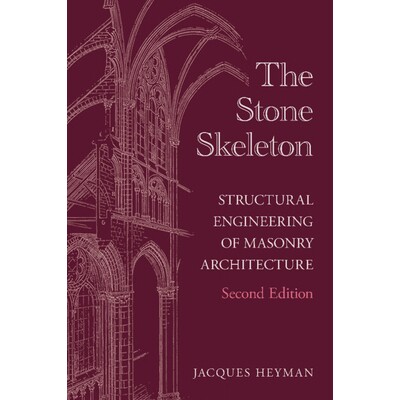 预订 The Stone Skeleton Structural Engineering of Masonry Architecture 石之骨架：砌体建筑的结构工程 9781009682411
