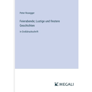 预订 Feierabende; Lustige und finstere Geschichten: in Großdruckschrift: 9783387072181