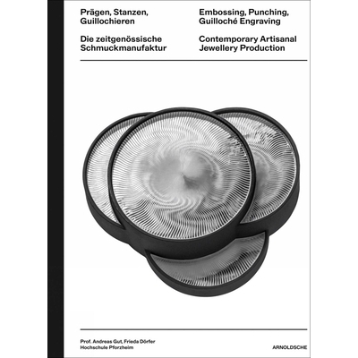 预订 Embossing, Punching, Guilloché Engraving: Contemporary Artisanal Jewellery Production 压花，冲压，古鲁彻的雕刻：当