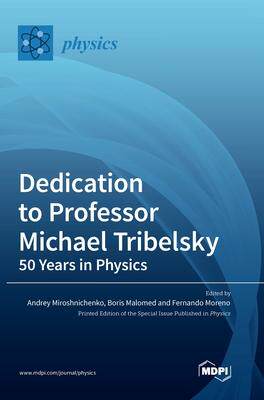 [预订]Dedication to Professor Michael Tribelsky: 50 Years in Physics 9783036556376