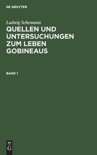 【预订】SCHEMANN: Q. U. UNTERS. Z. LEBEN GOBINEAUS 1 9783111071602