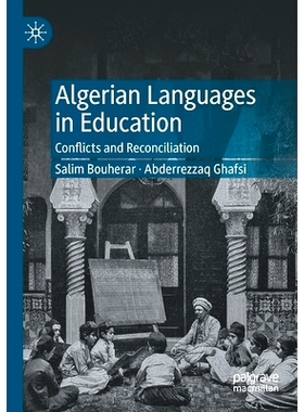 预订 Algerian Languages in Education: Conflicts and Reconciliation 阿尔及利亚语言教育：冲突与和解: 9783030893262