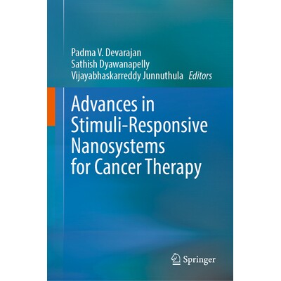 预订 Advances in Stimuli-Responsive Nanosystems for Cancer Therapy 用于癌症治疗的刺激响应纳米系统的进展 9789819527434