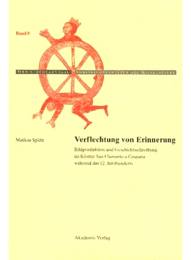 预订 Verflechtung von Erinnerung: Bildproduktion und Geschichtsschreibung im Kloster San Clemente a Casauria während de