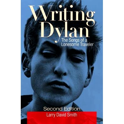 预订 Writing Dylan: The Songs of a Lonesome Traveler: 9781440861581