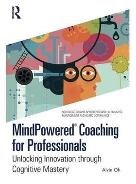 预订 Mindpowered(r) Coaching for Professionals: Unlocking Innovation Through Cognitive Mastery: 9781032985787