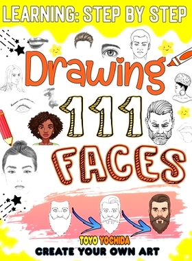 预订 How to draw faces: 111 lessons to learn how to draw beautiful and realistic faces step by step: 9798857579213