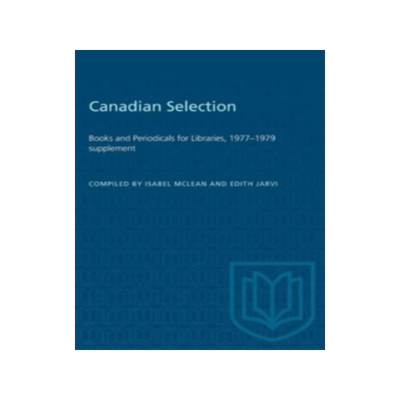 [预订]Canadian Selection: Books and Periodicals for Libraries, 1977-1979 supplement 9781487577070
