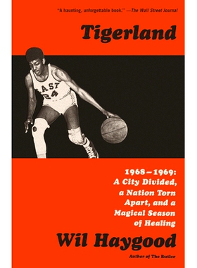 预订 Tigerland: 1968-1969: A City Divided, a Nation Torn Apart, and a Magical Season of Healing 泰格兰德（1968）：1969-1
