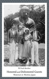 【预订】Honored and Dishonored Guests: Westerners in Wartime Japan 9780674975149