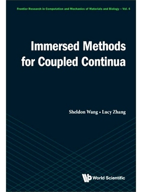 预订 Immersed Methods for Coupled Continua 连续耦合浸入法: 9789813234505