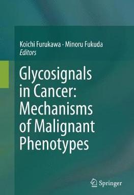【预订】Glycosignals in Cancer: Mechanisms of Malignant Phenotypes