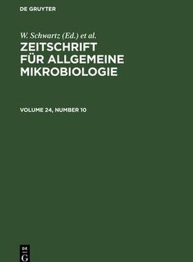 [预订]ZEITSCHRIFT F. ALLGEM. MIKROBIOL. BD. 24/10 ZAM 9783112565995