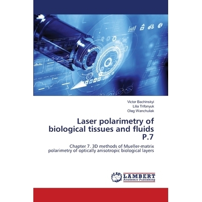 预订 Laser polarimetry of biological tissues and fluids P.7 生物组织和液体的激光偏振测定法P.7：第7章。光学各向异性生物层