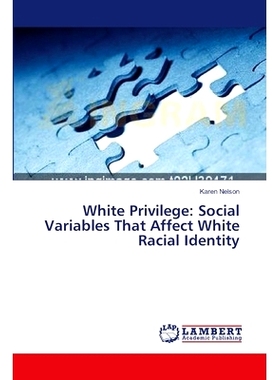 预订 White Privilege: Social Variables That Affect White Racial Identity: 9783659546617