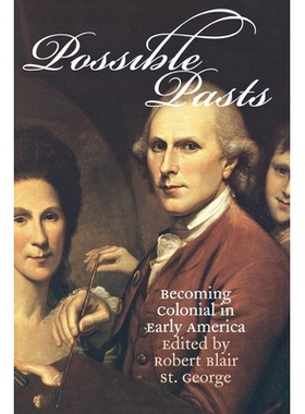 预订 Possible Pasts: Becoming Colonial in Early America: 9780801433443
