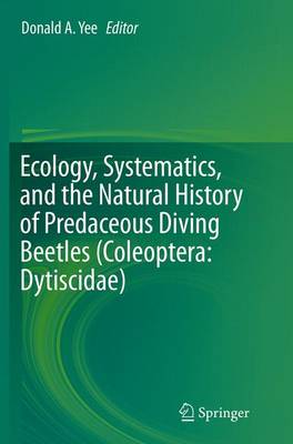 【预订】Ecology, Systematics, and the Natural History of Predaceous Diving Beetles (Coleoptera: Dytiscidae)