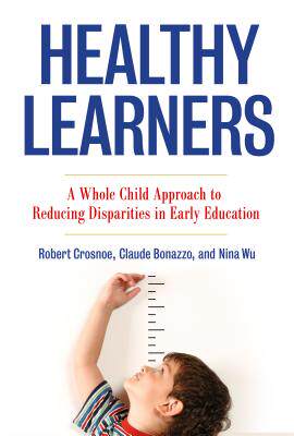 【预售】Healthy Learners: A Whole Child Approach to Reducing Disparities in Early Education