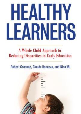 【预售】Healthy Learners: A Whole Child Approach to Reducing Disparities in Early Education