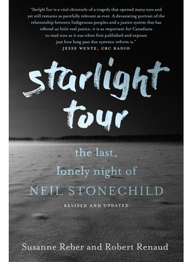 预订 Starlight Tour: The Last, Lonely Night of Neil Stonechild 星光之旅：尼尔·斯通希尔德的*一个寂寞的夜晚: 978073527750