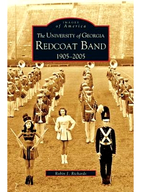 预订 University of Georgia Redcoat Band: 1905-2005: 9781531611545