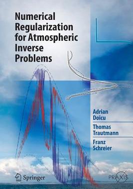 【预订】Numerical Regularization for Atmospheric Inverse Problems
